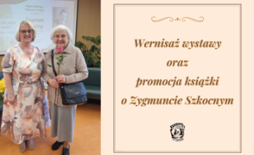 Wernisaż wystawy oraz promocja książki o Zygmuncie Szkocnym
